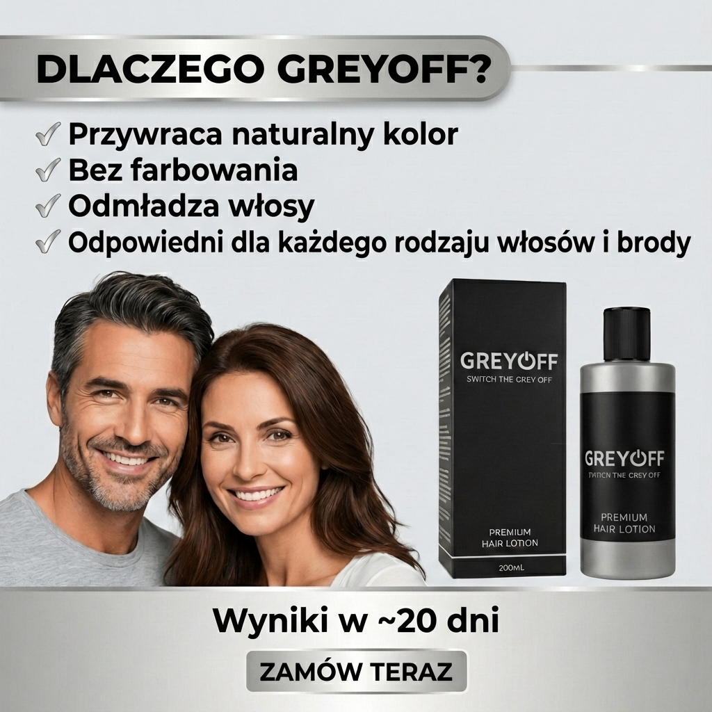 GreyOFF – Mniej siwych włosów. Bez farbowania. W naturalny sposób.